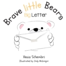 Image for Brave little Bear&#39;s Big Letter : Book Three
