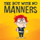 Image for The Boy With No Manners