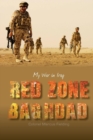 Image for Red Zone Baghdad : My War in Iraq