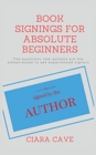 Image for Book Signings For Absolute Beginners