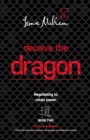 Image for Deceive the Dragon: Negotiating to retain power