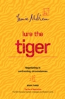 Image for Lure the Tiger: Negotiating in Confronting Circumstances