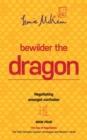 Image for Bewilder the Dragon: Negotiating Amongst Confusion: Book 4