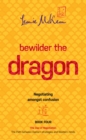 Image for Bewilder the Dragon: Negotiating amongst confusion