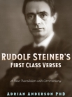 Image for Rudolf Steiner&#39;s First Class Verses : A New Translation with a Commentary