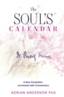 Image for The Soul&#39;s Calendar : A New Translation Annotated with Commentary