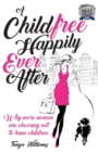 Image for A Childfree Happily Ever After
