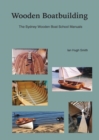 Image for Wooden Boatbuilding : The Sydney Wooden Boat School Manuals