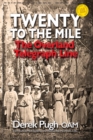 Image for Twenty to the Mile: The Overland Telegraph Line : The Greatest Engineering Feat of 19th Century Australia