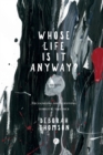 Image for Whose life is it anyway?  : a story of domestic violence and survival
