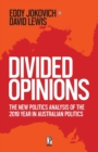 Image for Divided Opinions : The New Politics analysis of the 2019 year in Australian politics