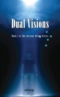 Image for Dual Visions : Book 1 The Ancient Alien Series