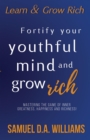 Image for Fortify Your Youthful Mind and Grow Rich