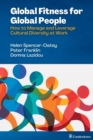 Image for Global fitness for global people  : how to manage and leverage cultural diversity at work