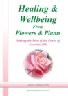 Image for Healing and Wellbeing From Plants and Flowers