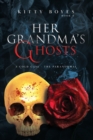 Image for Her Grandma&#39;s Ghosts