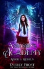Image for Assassin&#39;s Academy : Book One: Rebels