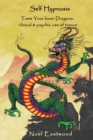 Image for Self Hypnosis Tame Your Inner Dragons : Clinical and Psychic Use of Trance