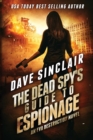 Image for The Dead Spy&#39;s Guide to Espionage : An Eva Destruction Novel