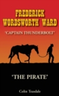 Image for Frederick Wordsworth Ward : Captain Thunderbolt - The Australian Bushranger