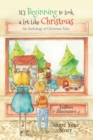 Image for It&#39;s Beginning to Look a Lot Like Christmas : An Anthology of Christmas Tales
