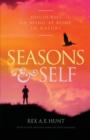 Image for Seasons and Self : Discourses on Being &#39;At Home&#39; in Nature
