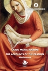 Image for The Accounts of the Passion : Meditations