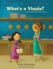 Image for What&#39;s a Yia Yia? : A Book About Grandmothers