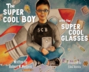Image for The Super Cool Boy with the Super Cool Glasses