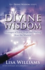 Image for Divine Wisdom : Messages of Love, Hope and Healing from the Masters