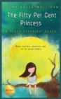 Image for The Fifty Per Cent Princess &amp; Other Goodnight Reads