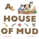 Image for A House of Mud