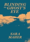 Image for Blinding the Ghost&#39;s Eye