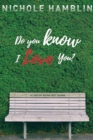 Image for Do You Know I Love You?