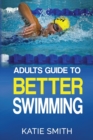 Image for Adults Guide To Better Swimming