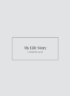 Image for My Life Story : a handwritten journal