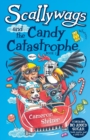 Image for Scallywags and the Candy Catastrophe : Scallywags Book 2 : 2