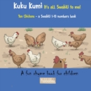 Image for Kuku Kumi - It&#39;s all Swahili to me! : A fun rhyme book for children