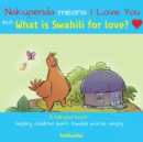 Image for What Is Swahili for Love?