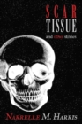 Image for Scar Tissue : And Other Stories