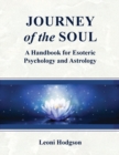 Image for Journey of the Soul : A handbook for Esoteric Psychology and Astrology