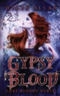 Image for Gypsy Blood : Love Bloody Hurts