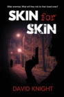 Image for Skin for Skin : Bitter enemies. What will they risk for their loved ones?