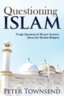Image for Questioning Islam : Tough Questions &amp; Honest Answers About the Muslim Religion