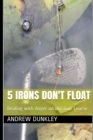 Image for 5 Irons Don&#39;t Float