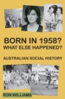 Image for Born in 1958? What else happened?