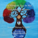 Image for The Rainbow Tree in Me! : A Self-Healing Book for Children
