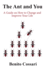 Image for The Ant and You : A Guide on How to Improve and Change Your Life