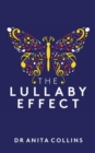 Image for The Lullaby Effect : The science of singing to your child