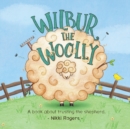 Image for Wilbur the Woolly : A book about trusting the shepherd